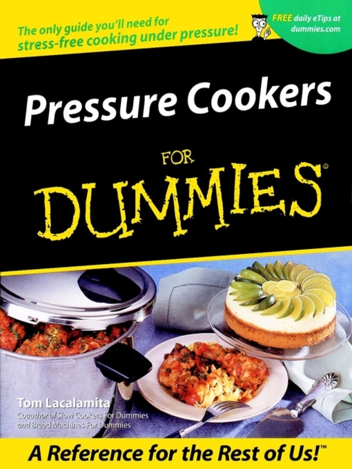 Title details for Pressure Cookers For Dummies by Tom Lacalamita - Available